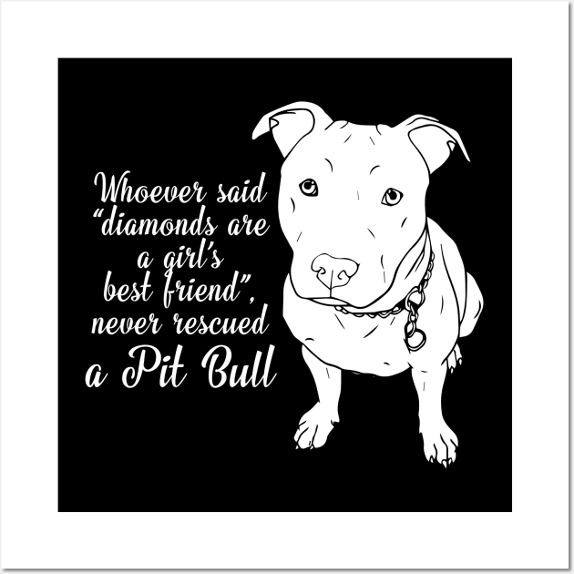 Pit Bull T shirts Never Rescued A Pit Bull Wall Art by Antoniusvermeu